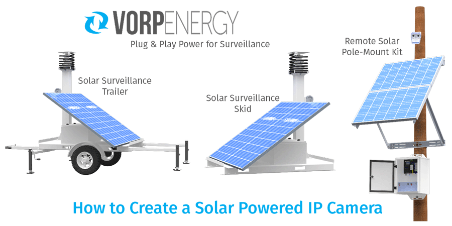How to Create a Solar Powered IP Camera 